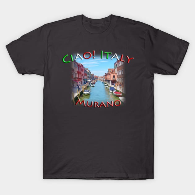 Ciao Italy - Murano Island T-Shirt by TouristMerch